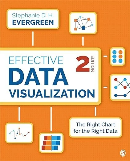 Book cover of "Effective Data Visualization" 2nd edition by Stephanie D. H. Evergreen, featuring colorful chart icons on an orange background.
