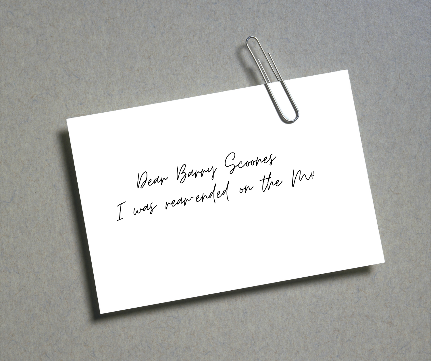 1992: Dear Barry Scoones, I was rear-ended on the M4