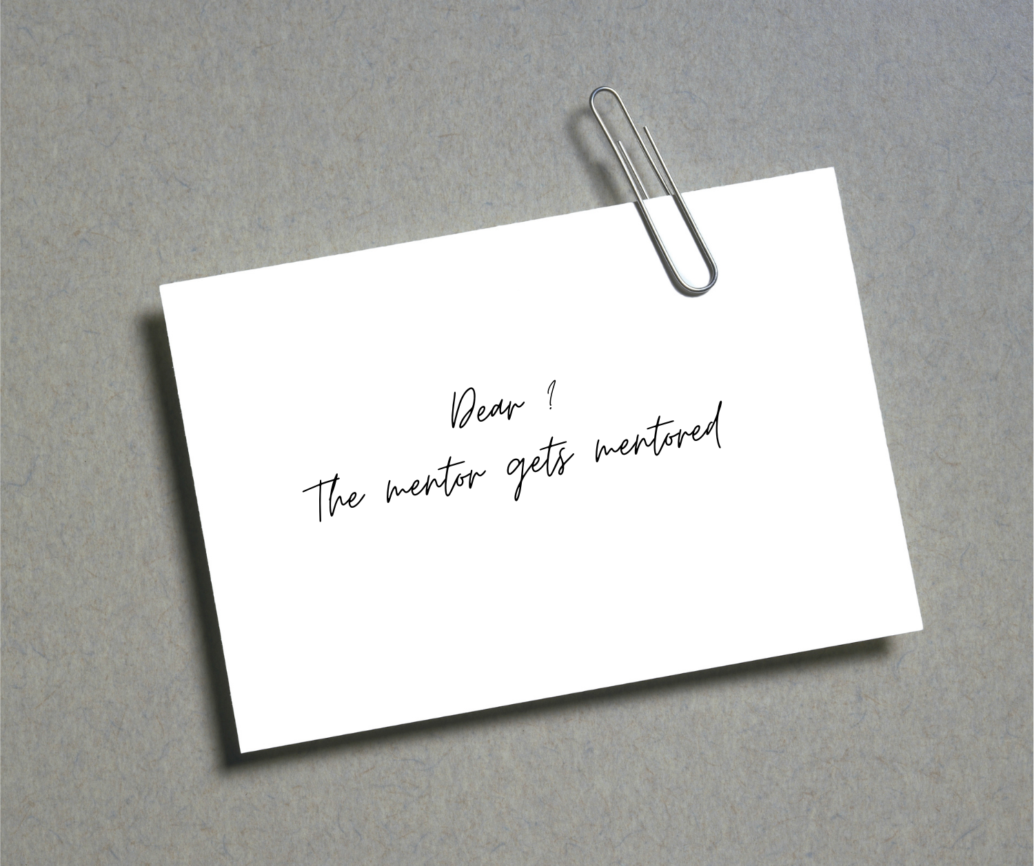 2006: Dear?, The mentor gets mentored