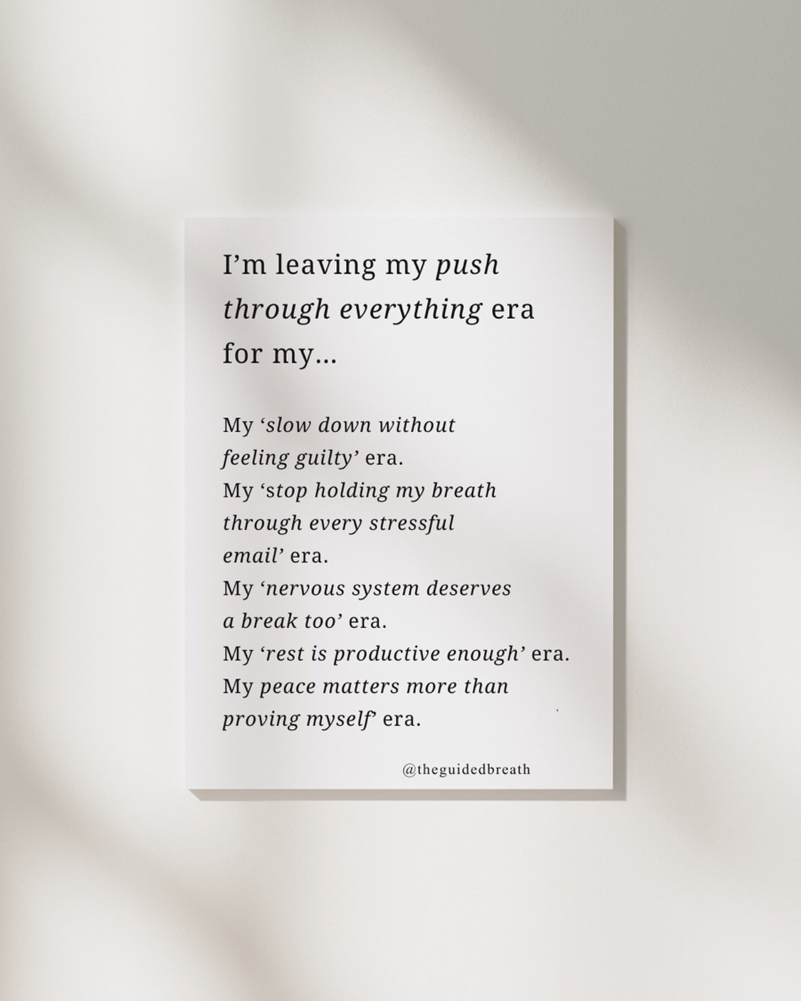 I&rsquo;m leaving my push through everything era for my&hellip;

My slow down without feeling guilty era.
My stop holding my breath through every stressful email era.
My nervous system deserves a break too era.
My rest is productive enough era.
My pe