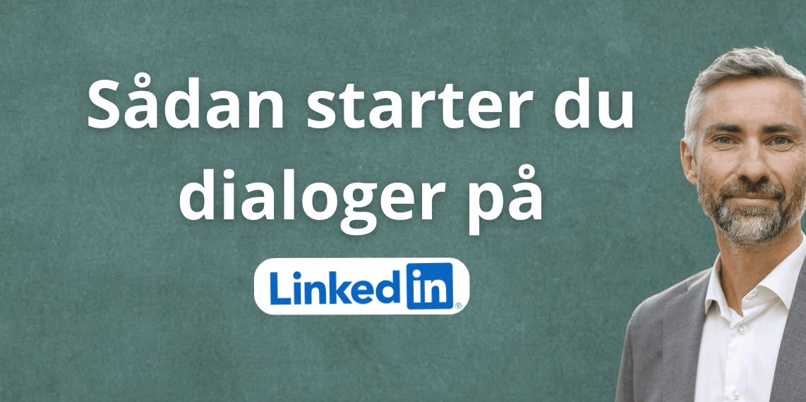 Sådan skriver du til potentielle kunder på LinkedIn
