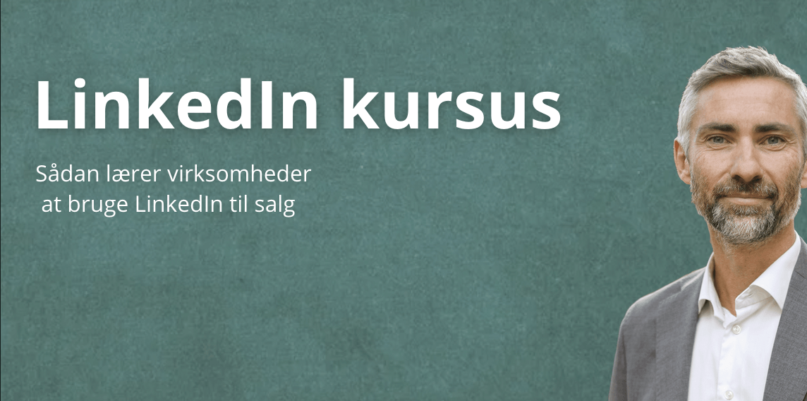 LinkedIn kursus – lær at bruge LinkedIn til salg og B2B