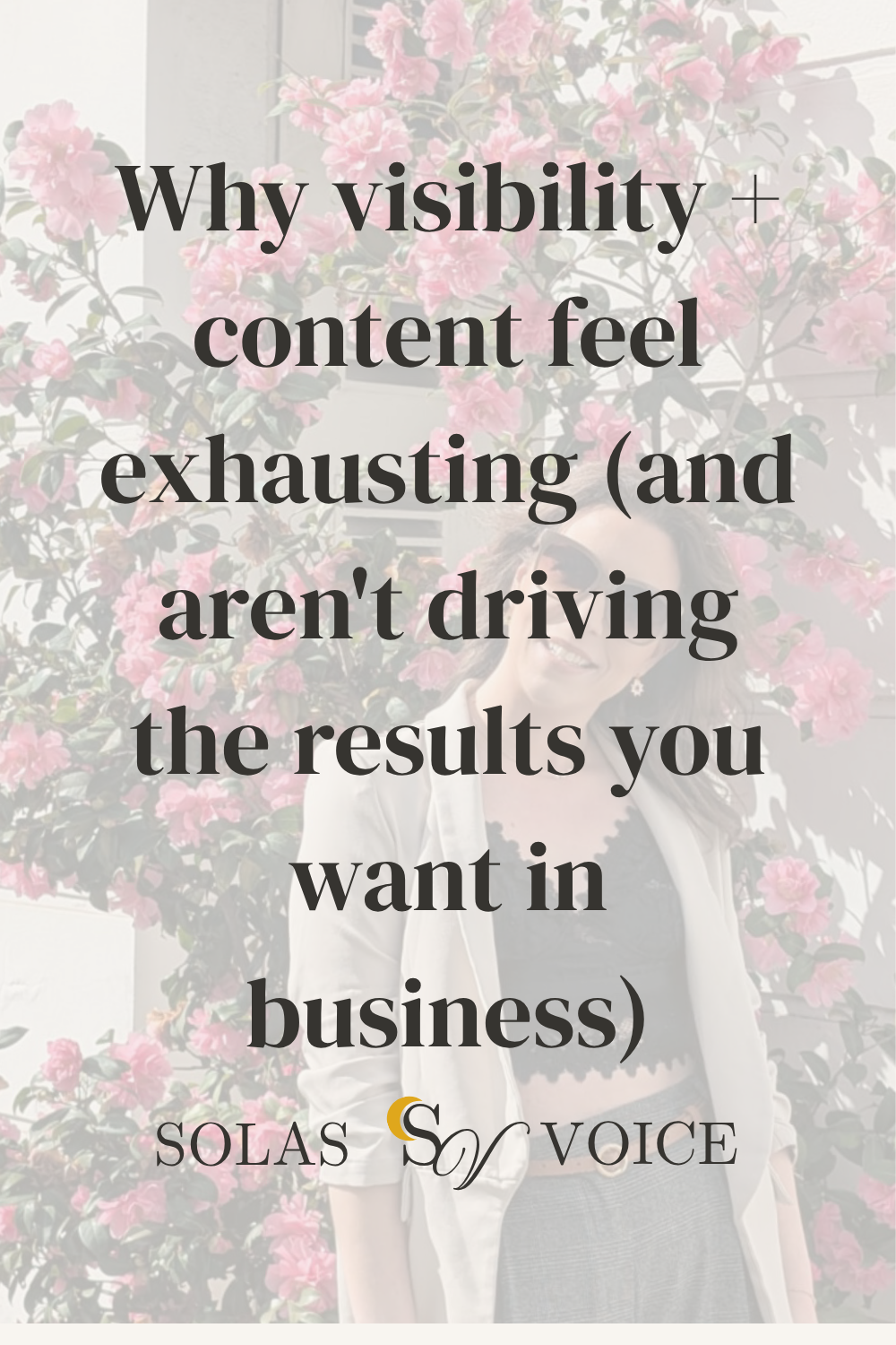 Why visibility + content feel exhausting (and aren't driving the results you want in business)