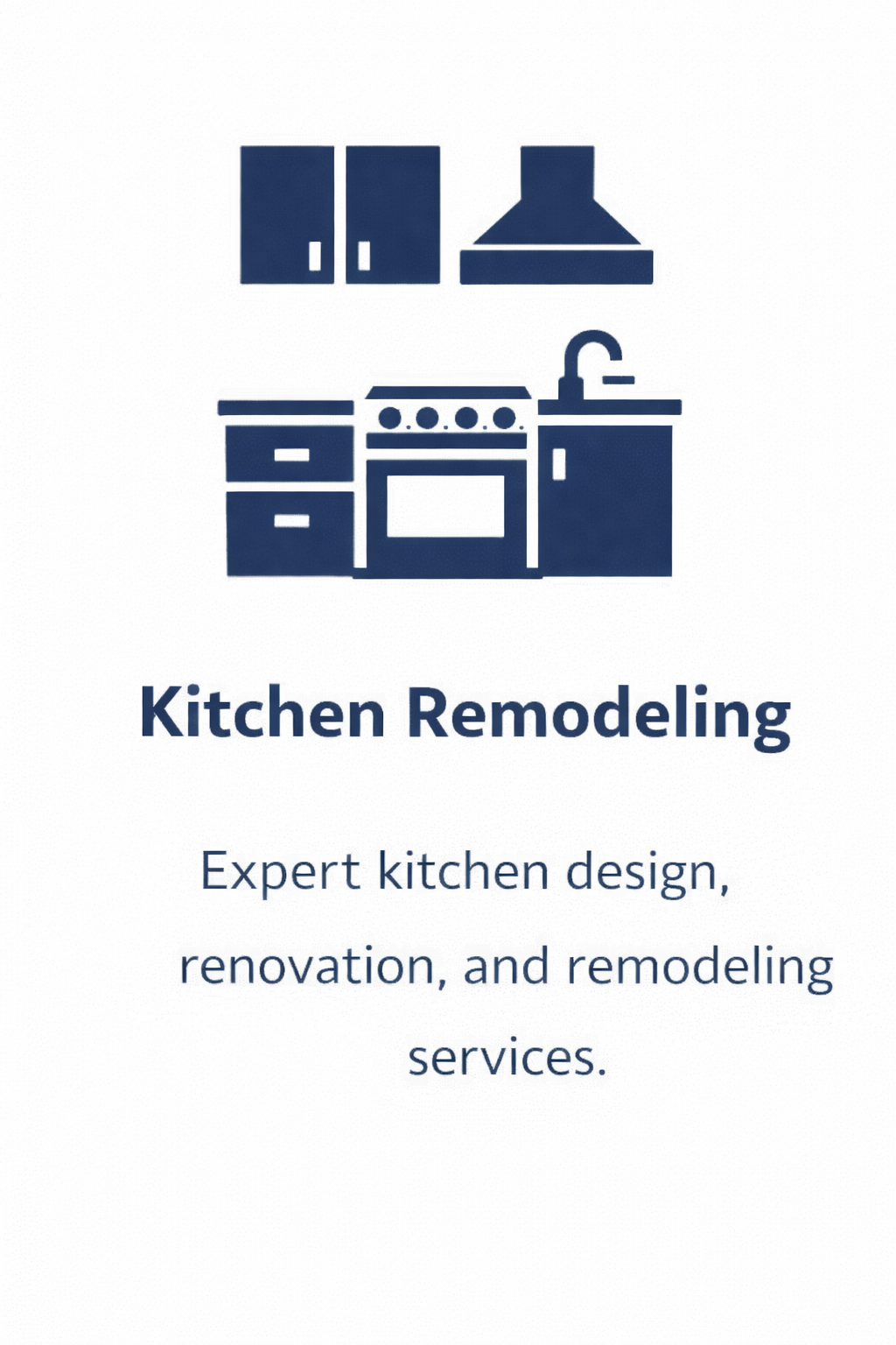 Icon of a kitchen with cabinets, a stove, and a sink, accompanied by text that reads 'Kitchen Remodeling,' 'Expert kitchen design, renovation, and remodeling services.'