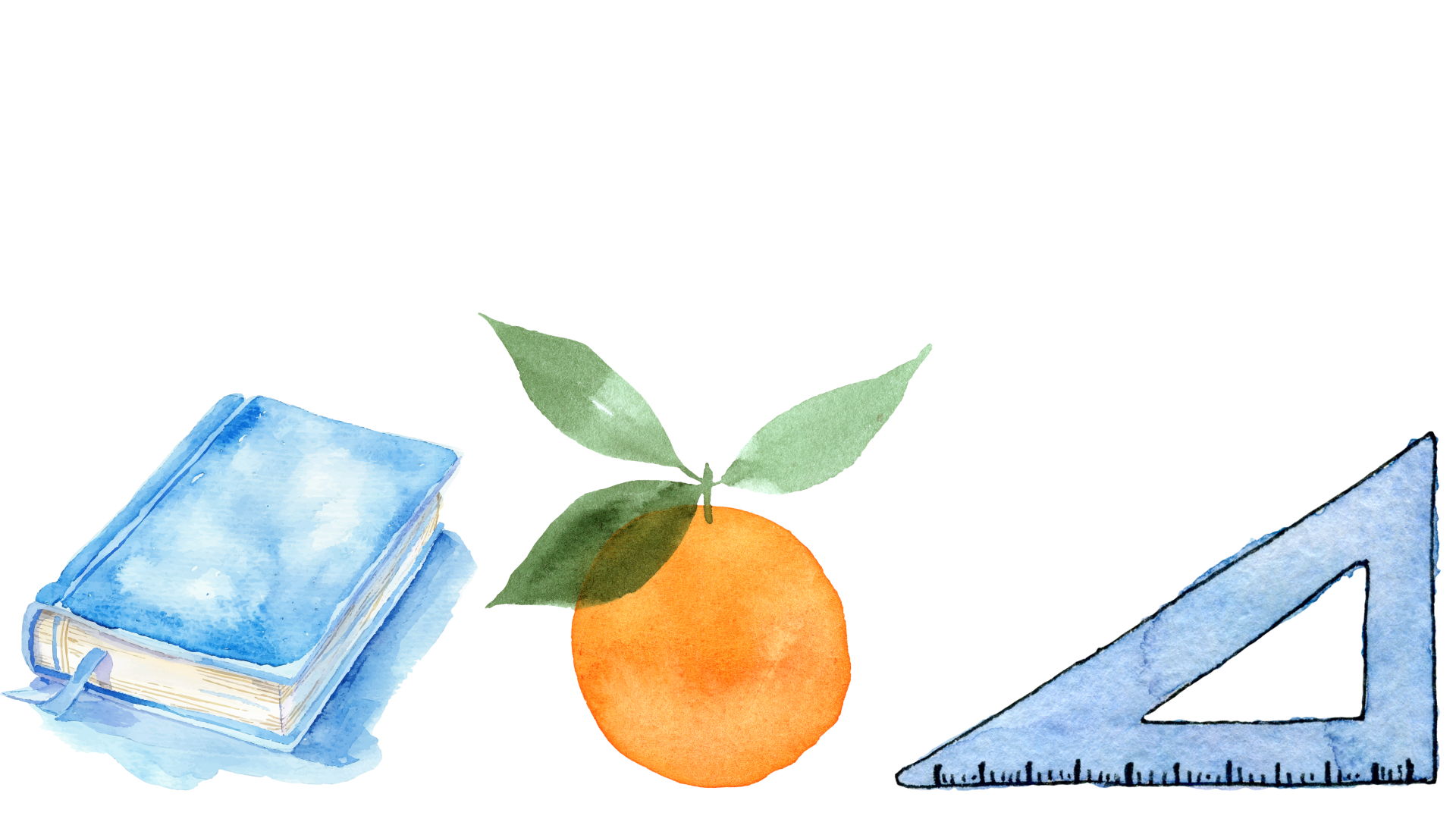 Watercolor illustration of a closed blue book, an orange with green leaves, and a blue triangle ruler.