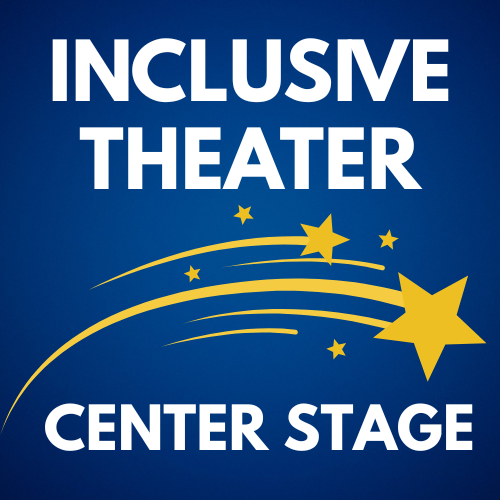 Blue poster promoting Inclusive Theater — a welcoming theater program designed for neurodiverse and all-ability performers.