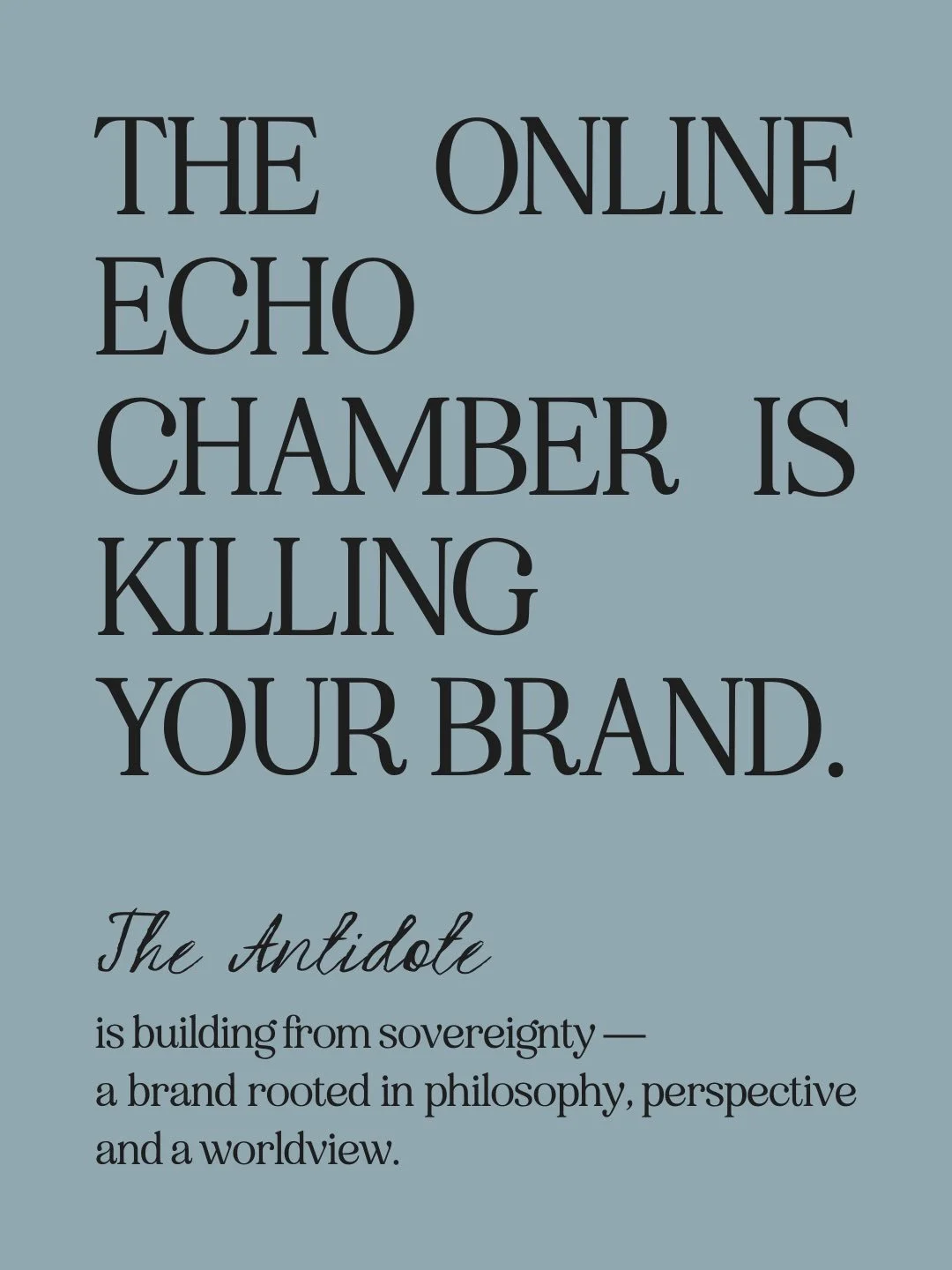 A brand built on borrowed ideas can&rsquo;t hold the weight of your future work. It can&rsquo;t evolve, differentiate, create authority or lead.

Because it was never built to originate, only echo. 

Sovereignty returns you to your own philosophy and