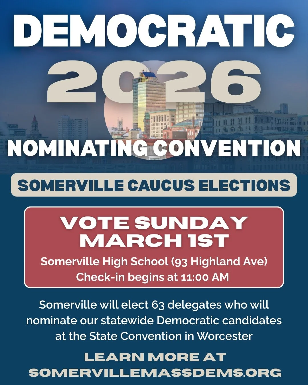 Calling all Somerville Democrats! It's caucus season and on March 1st we will elect the 63 delegates from Somerville who will vote on which candidates are nominated for the statewide September primary ballot! Come run for delegate or vote on which of