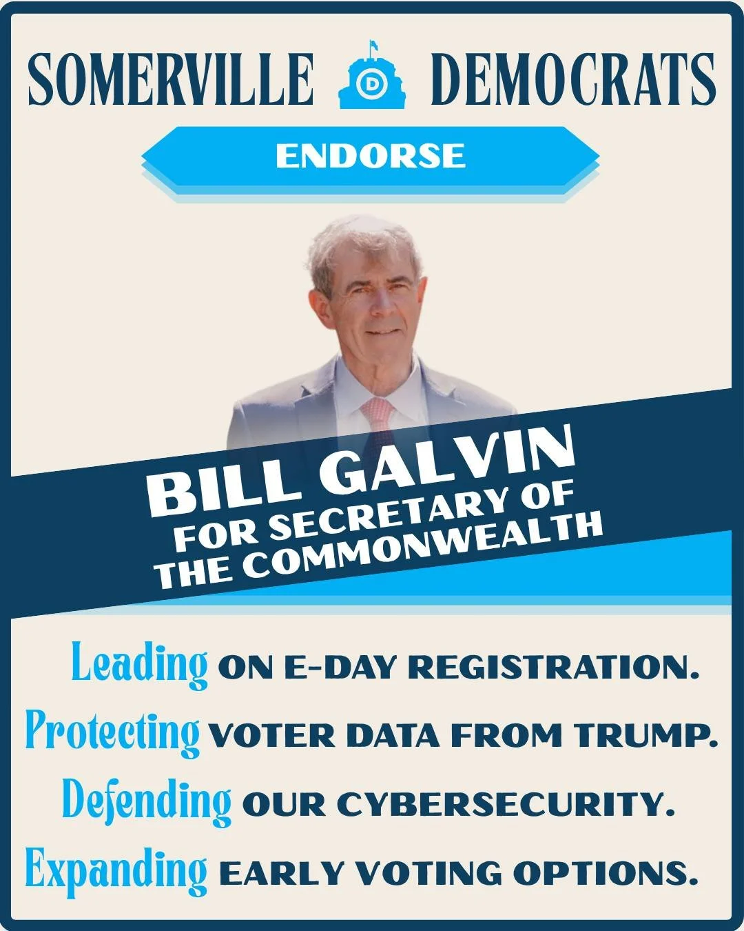 We need Bill Galvin's continued leadership to protect our elections, our security online, and our federal funding and congressional representation in 2030!