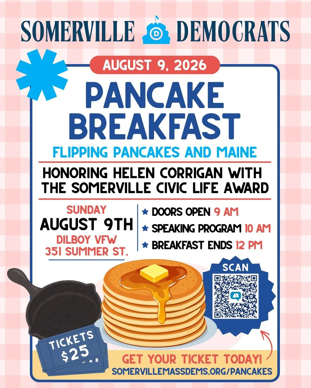 Come get some pancakes! The Somerville Dems are hosting a pancake breakfast to fuel our electoral efforts in New Hampshire and Maine this November and we need your help! We are also awarding Former Party Chair Helen Corrigan with the Somerville Civic