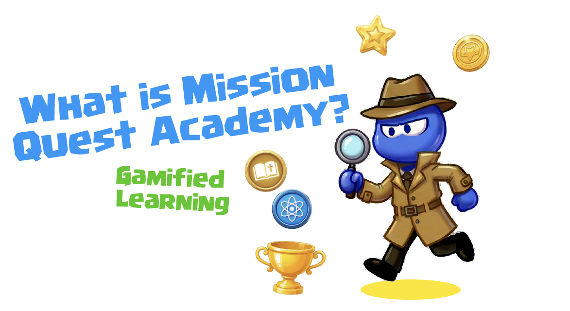 What is Mission Quest Academy Gamified Education, Edutainment