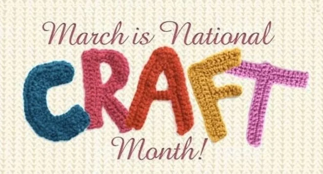 March is National Craft Month!