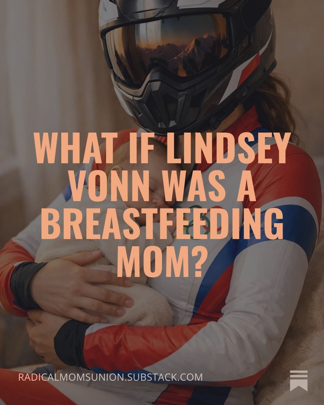 Do you think Lindsey Vonn would pen an Op-ed after her crash saying, &ldquo;I Shouldn&rsquo;t Have Tried As Hard&rdquo;?

You&rsquo;d think we&rsquo;d be lifting up women who choose to mother in such a way that gives a huge middle finger to popular c