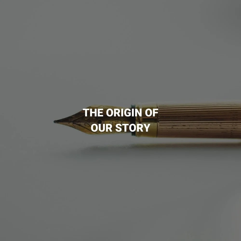 The Origin of Our Story