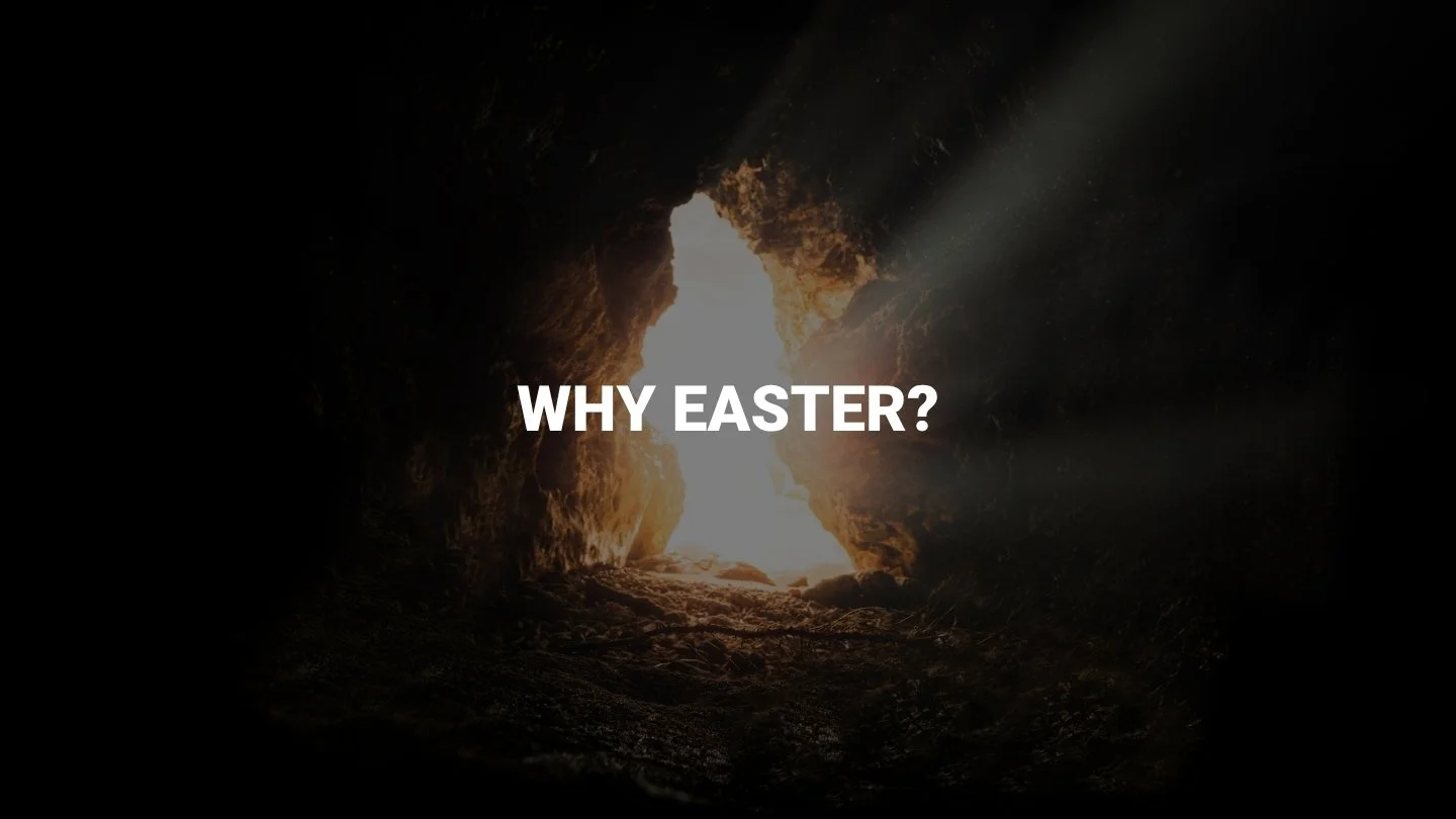 Why Easter?