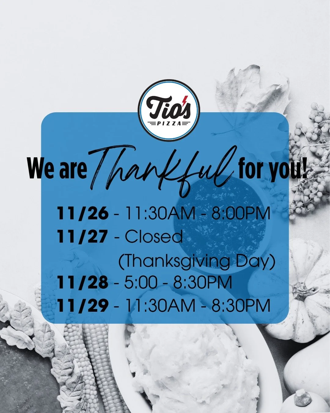 Take a peek at our Holiday Hours 🍕

#tiospizzachico #meriampark #foodiesofchico #holidayhours #thanksgiving #thankful