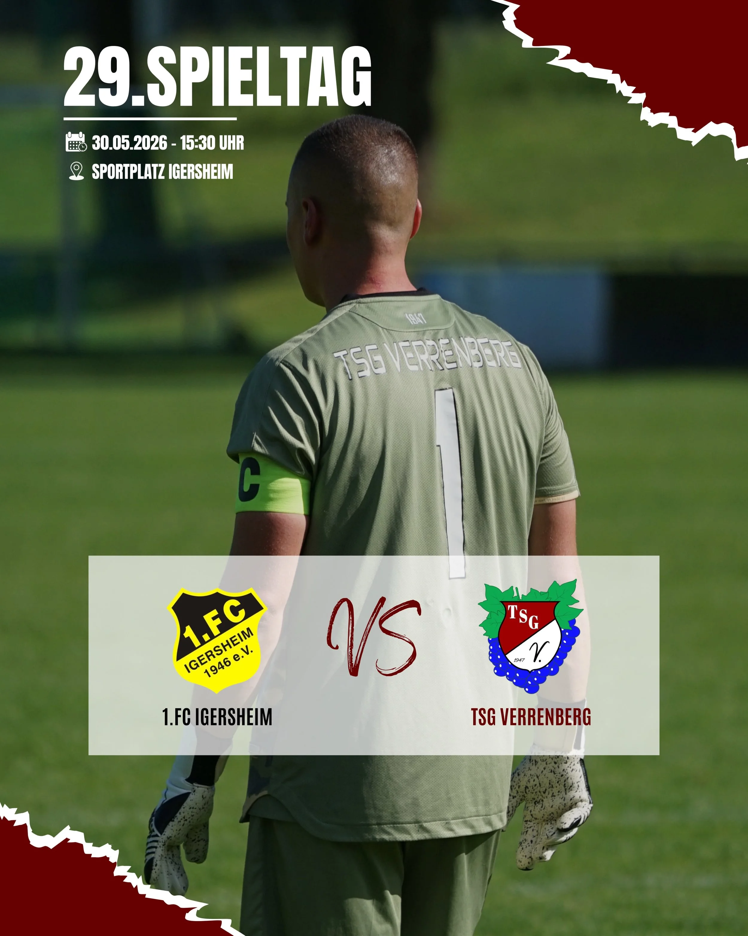 ++ 29.SPIELTAG ++ 

Am Samstag steht f&uuml;r die TSG Verrenberg das letzte Ausw&auml;rtsspiel der Saison an. Um 15:30 Uhr sind wir zu Gast beim 1. FC Igersheim. Die Ausgangslage ist klar. Es geht um alles. Aktuell steht Igersheim mit drei Punkten Vo