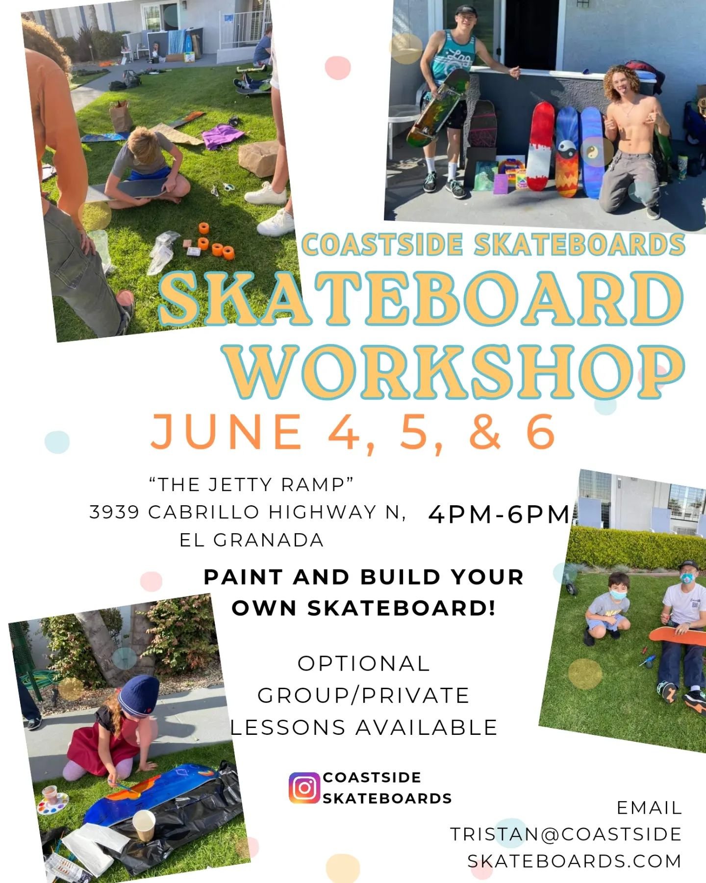 [RELOCATED TO HALF MOON BAY SKATEPARK] After a four year hiatus, we're back with our first local workshop! We'll be set up at The Jetty Ramp Tuesday-Thursday, June 4th-6th, 4pm-6pm. All summer we will also be offering additional workshops and lessons