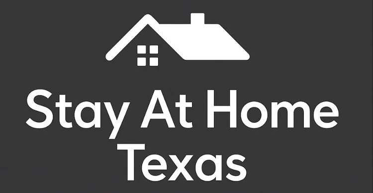 Stay At Home Texas