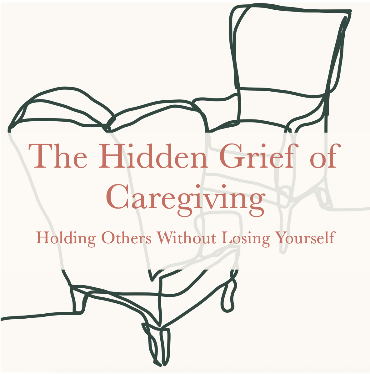 The Hidden Grief of Caregiving: Holding Others Without Losing Yourself