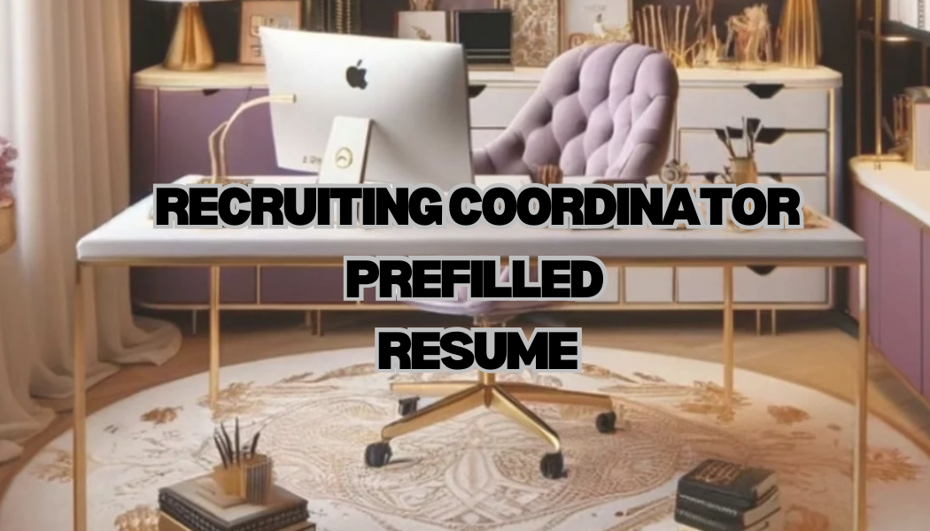 Recruiting Coordinator Prefilled Resume
