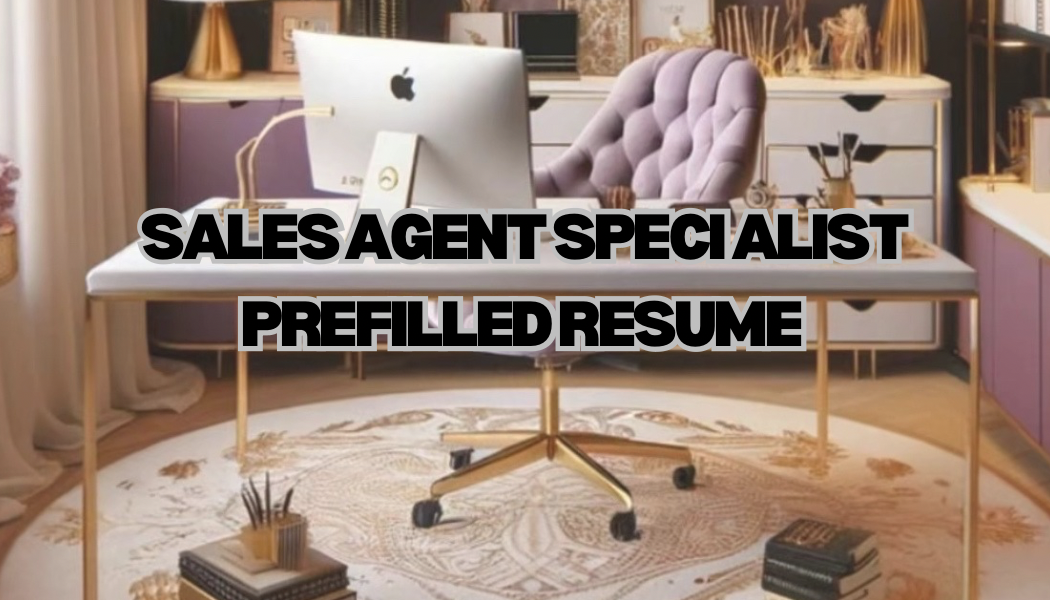 SALES AGENT SPECIALIST PREFILLED RESUME