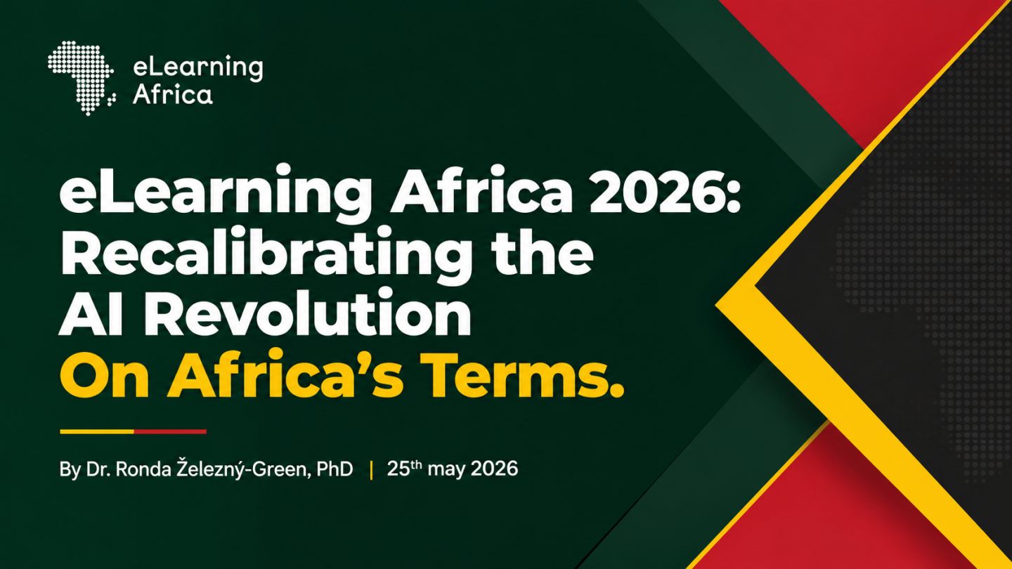 eLearning Africa 2026: Recalibrating the AI Revolution on Africa’s Terms