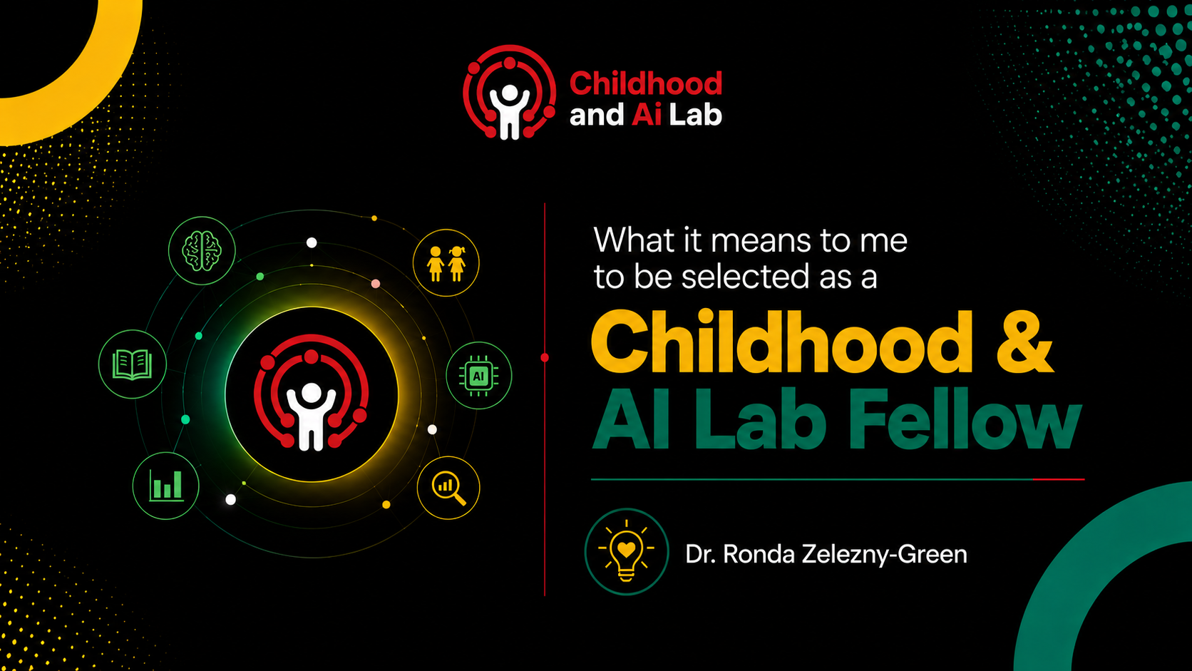 What it means to me to be selected as a Childhood &amp; AI Lab Fellow