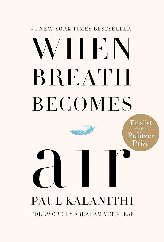 When Breath Becomes Air by Paul Kalanithi