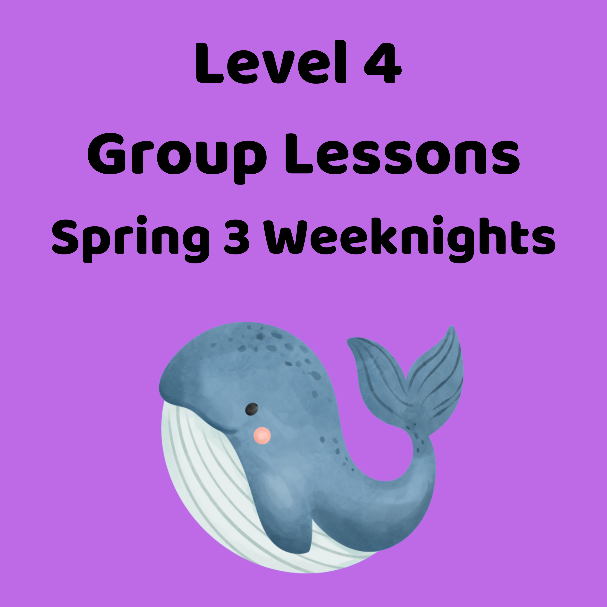 Level 4 Group Stroke Lesson-Spring 3 Weeknights