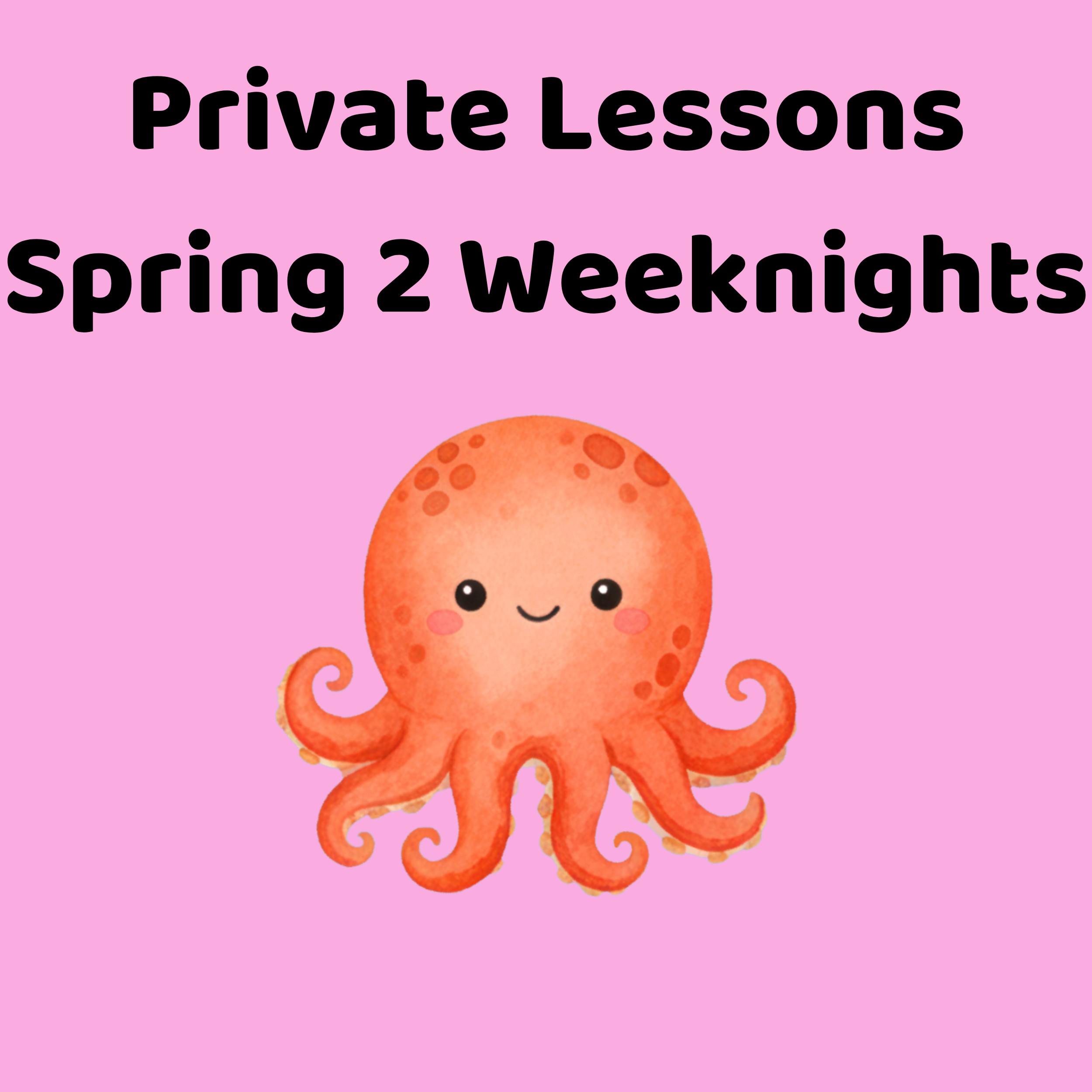 Private Lessons - Spring 2 Weeknights