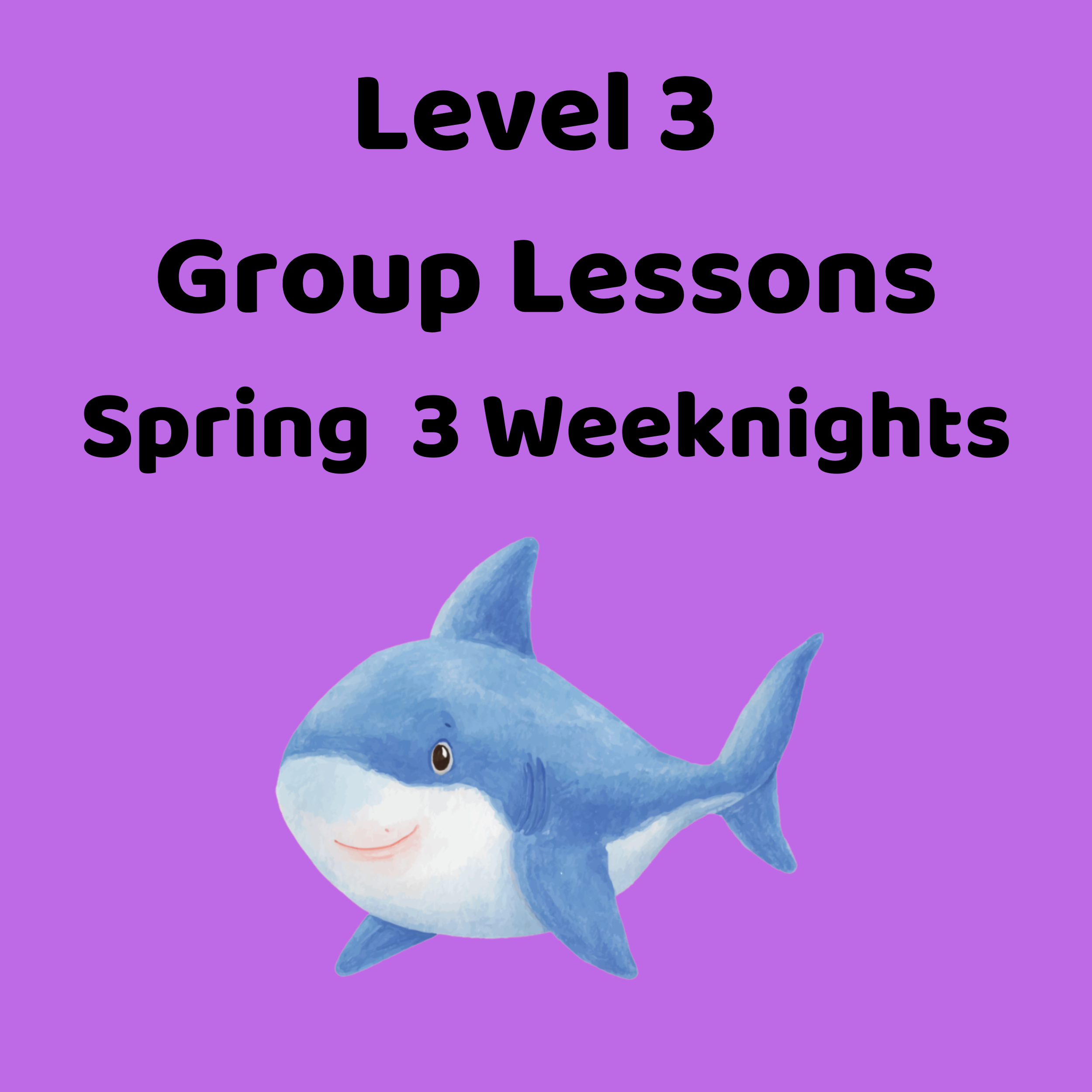 Level 3 Group Lessons - Spring 3 Weeknights