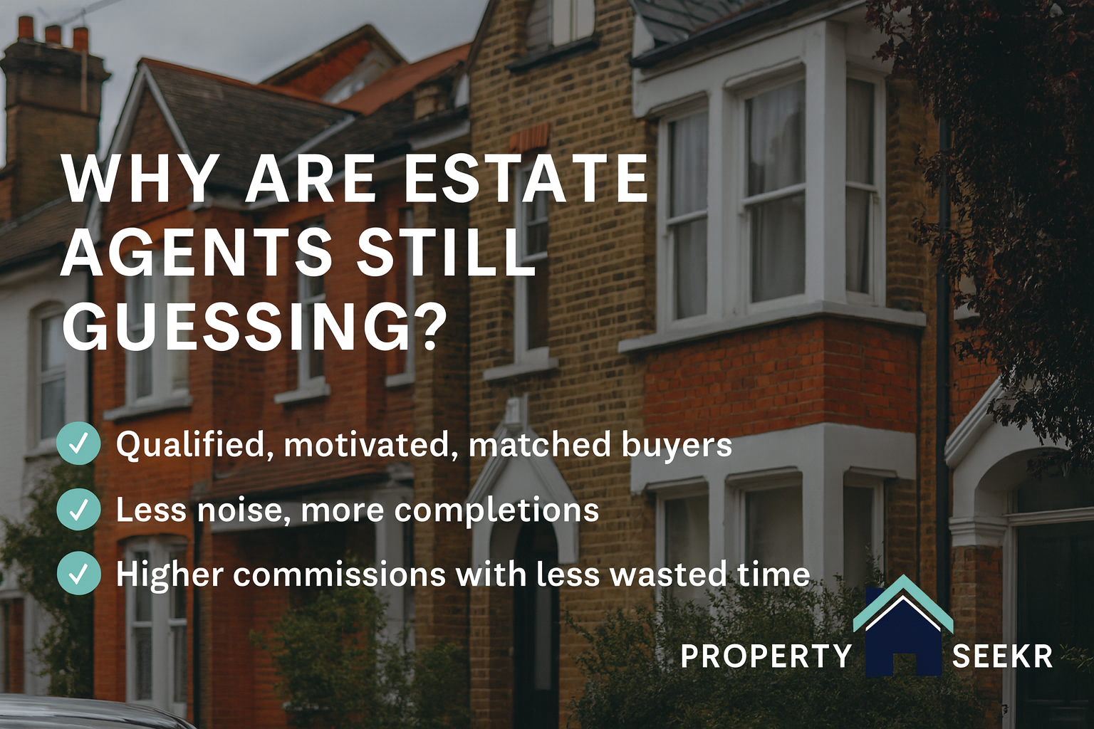Why Are Estate Agents Still Guessing?