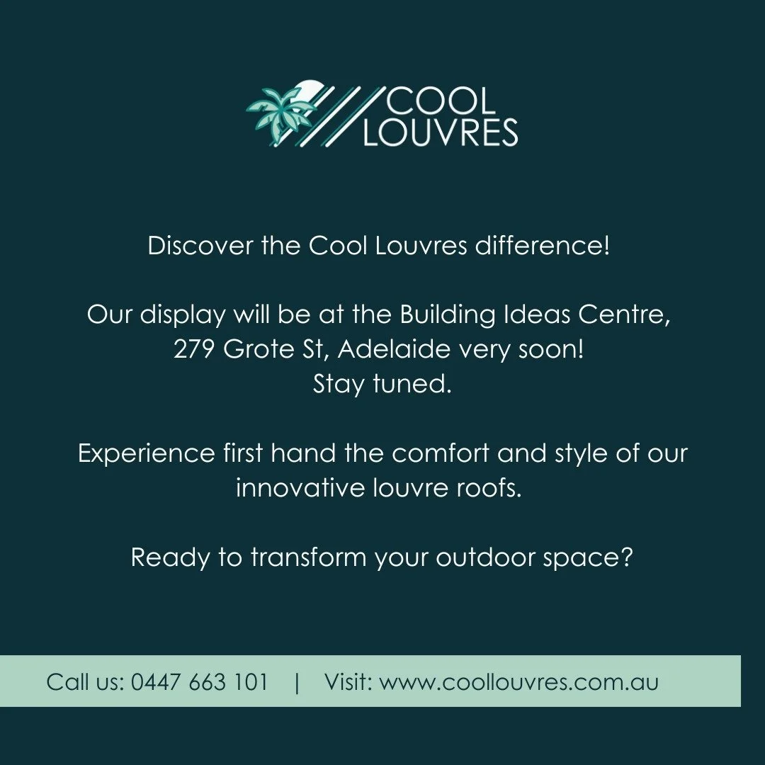 Discover the Cool Louvres difference!

Our display will be at the Building Ideas Centre, 279 Grote Street, Adelaide very soon! Stay tuned.

Experience first hand the comfort and style of our innovative, insulated foam louvre roofs.

Ready to transfor