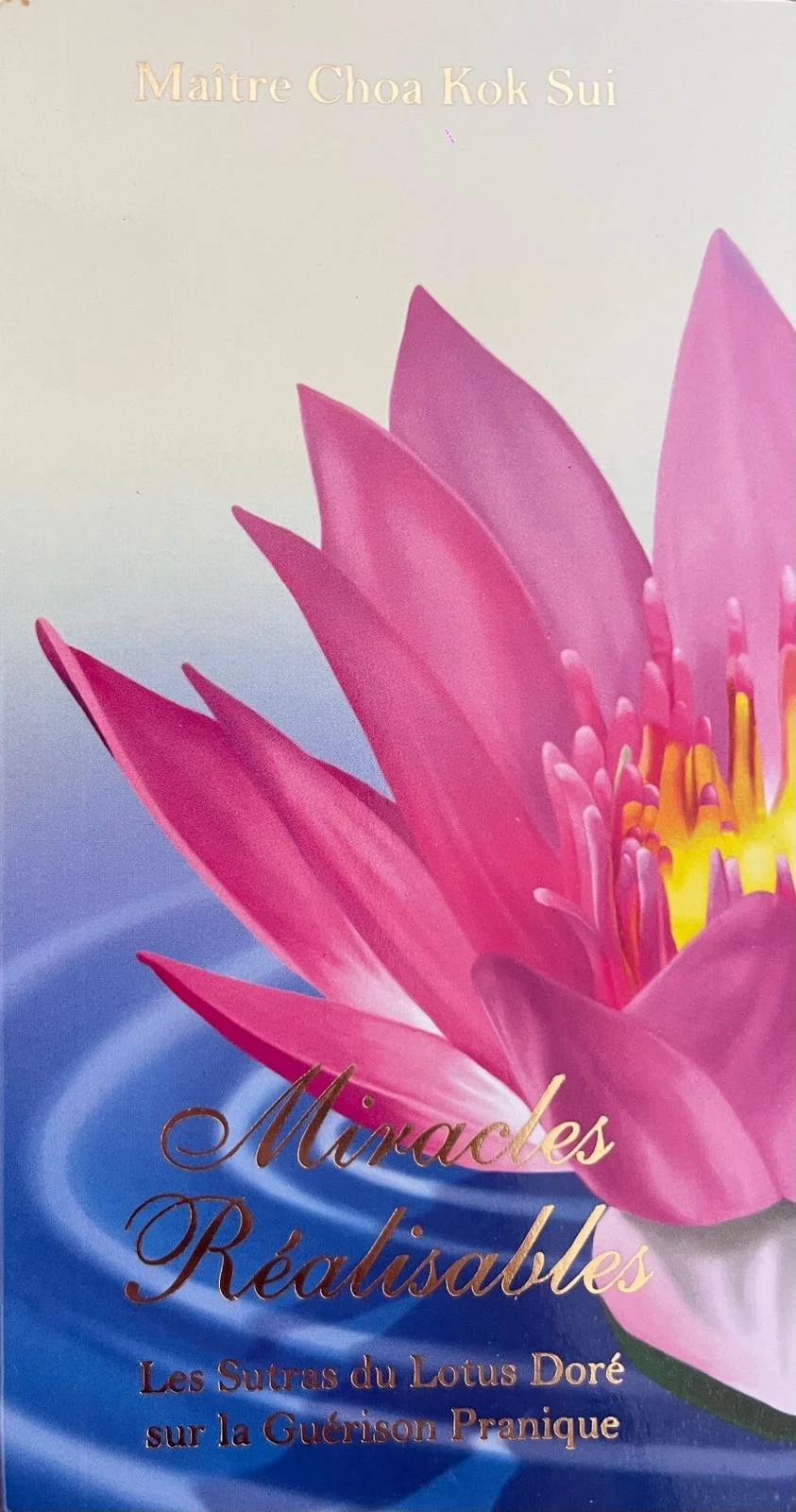 Sutra du Lotus Doré sur la Guérison Pranique - Les Miracles Réalisables