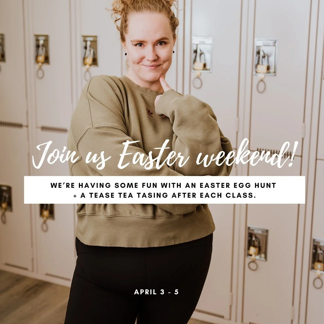 We're having some fun on Easter weekend---and you're invited!

Join us for an Easter egg hunt + try some Tease Tea after each class on Friday April 3, Saturday April 4 and Sunday April 5. 

Find an egg to WIN a treat, prize or discount. 🐣

Book your