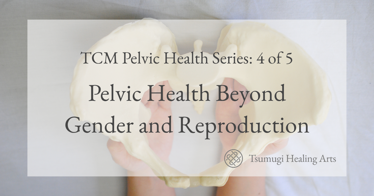 Pelvic Health Beyond Gender and Reproduction