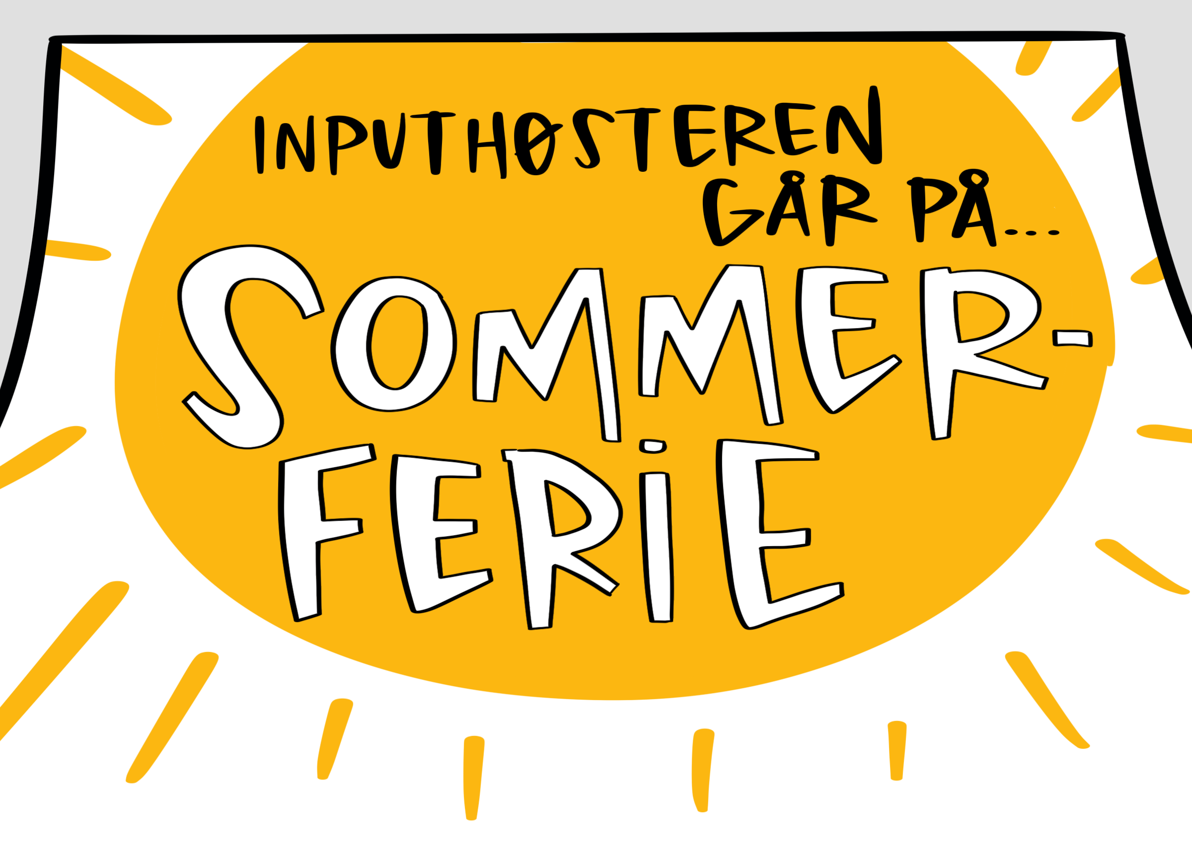 INPUTHØSTERENS SOMMER-INSPIRATION