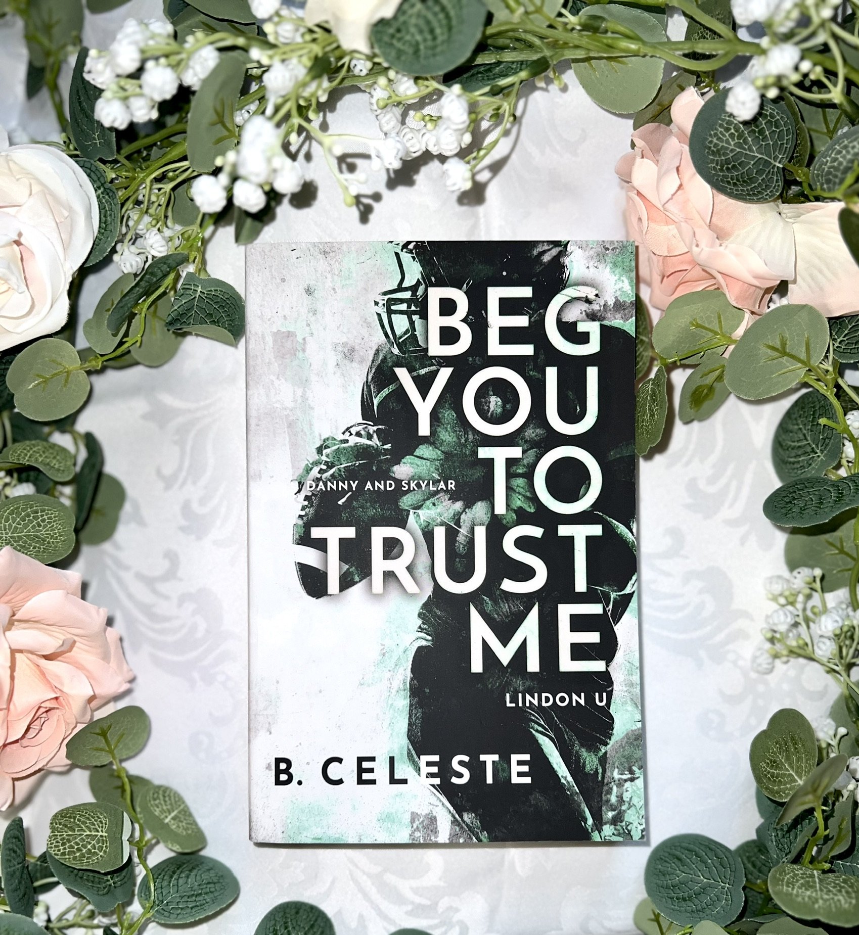 Beg You To Trust Me (Lindon, U #2)