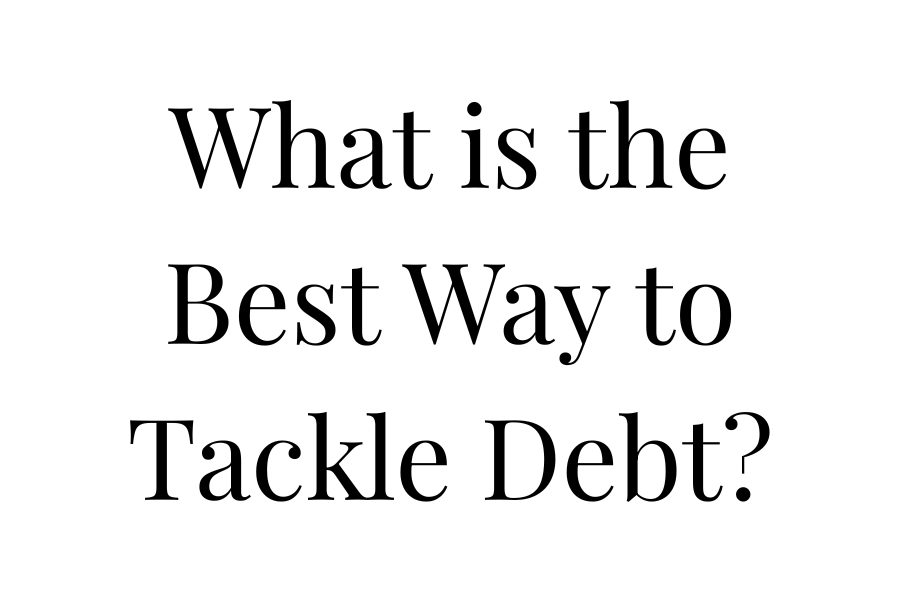 What Is the Best Way to Tackle Debt?