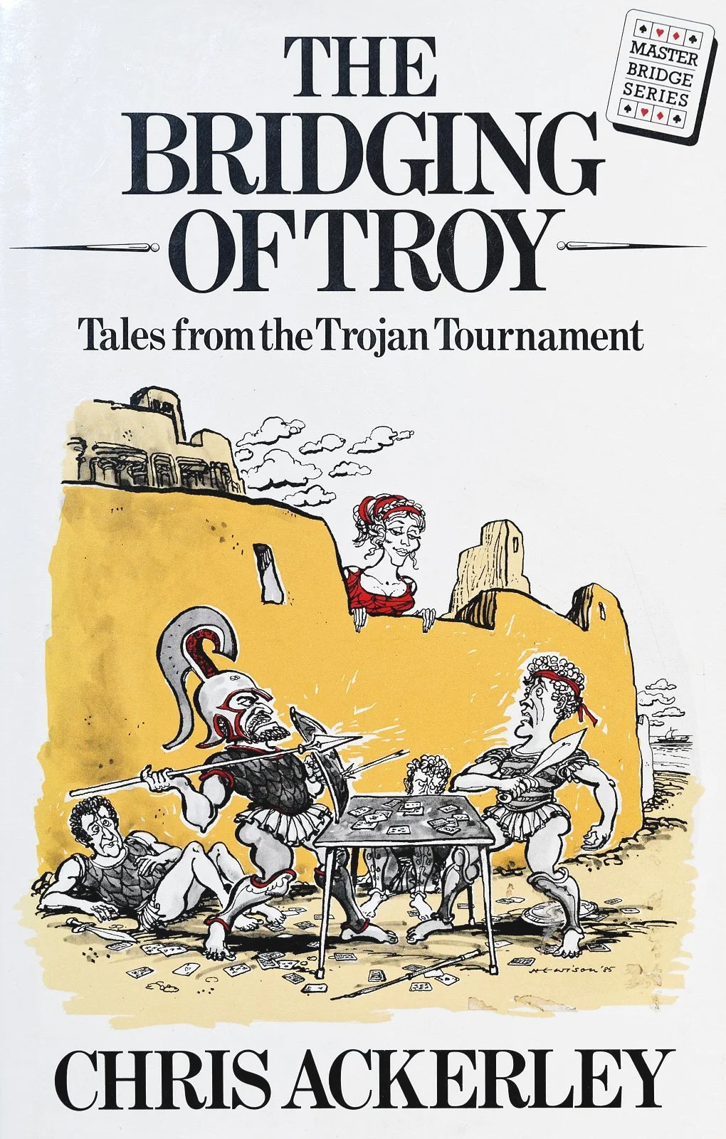 Book cover titled "The Bridging of Troy: Tales from the Trojan Tournament" by Chris Ackerley, featuring a cartoon illustration of a scene from the Trojan War with soldiers fighting, a woman observing from an elevated position, and a game of cards.