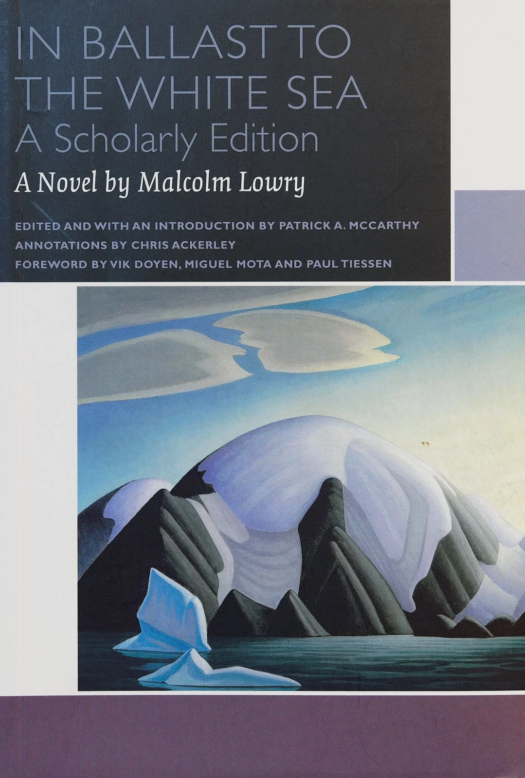 Book cover titled 'In Ballast to the White Sea: A Scholarly Edition' by Malcolm Lowry, with annotations by Chris Ackerley.