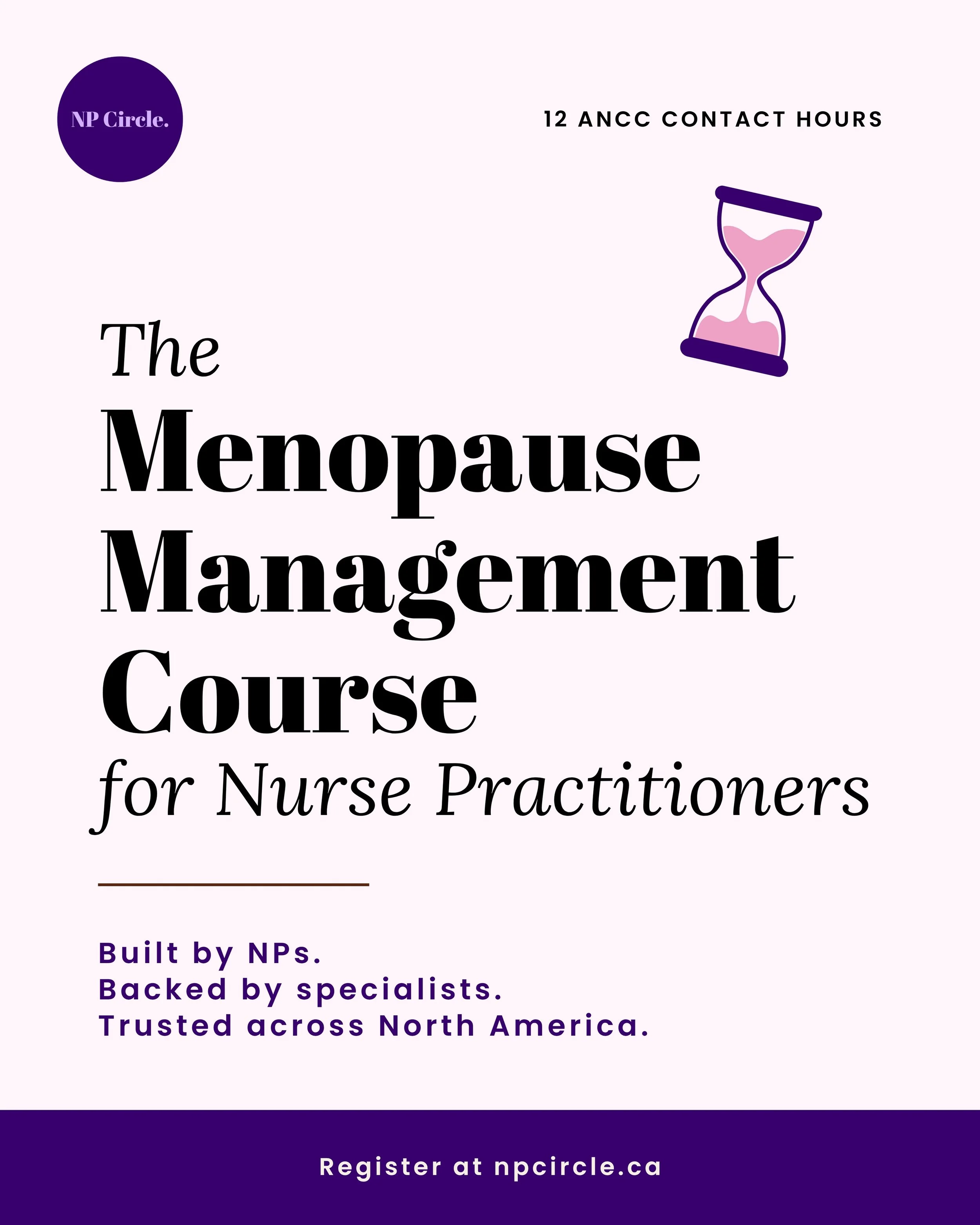 Build confidence providing evidence-based care from perimenopause through menopause and beyond.

Developed by nurse practitioners in collaboration with leading menopause experts, this five-module, self-paced course covers symptom assessment, clinical