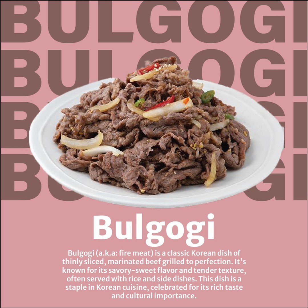 🔥 Introducing the savory-sweet flavors of Korea with our delicious Bulgogi! 🍖✨

Thinly sliced, marinated beef grilled to perfection, Bulgogi is a beloved staple in Korean cuisine. It's tender, flavorful, and perfect when paired with rice and side d