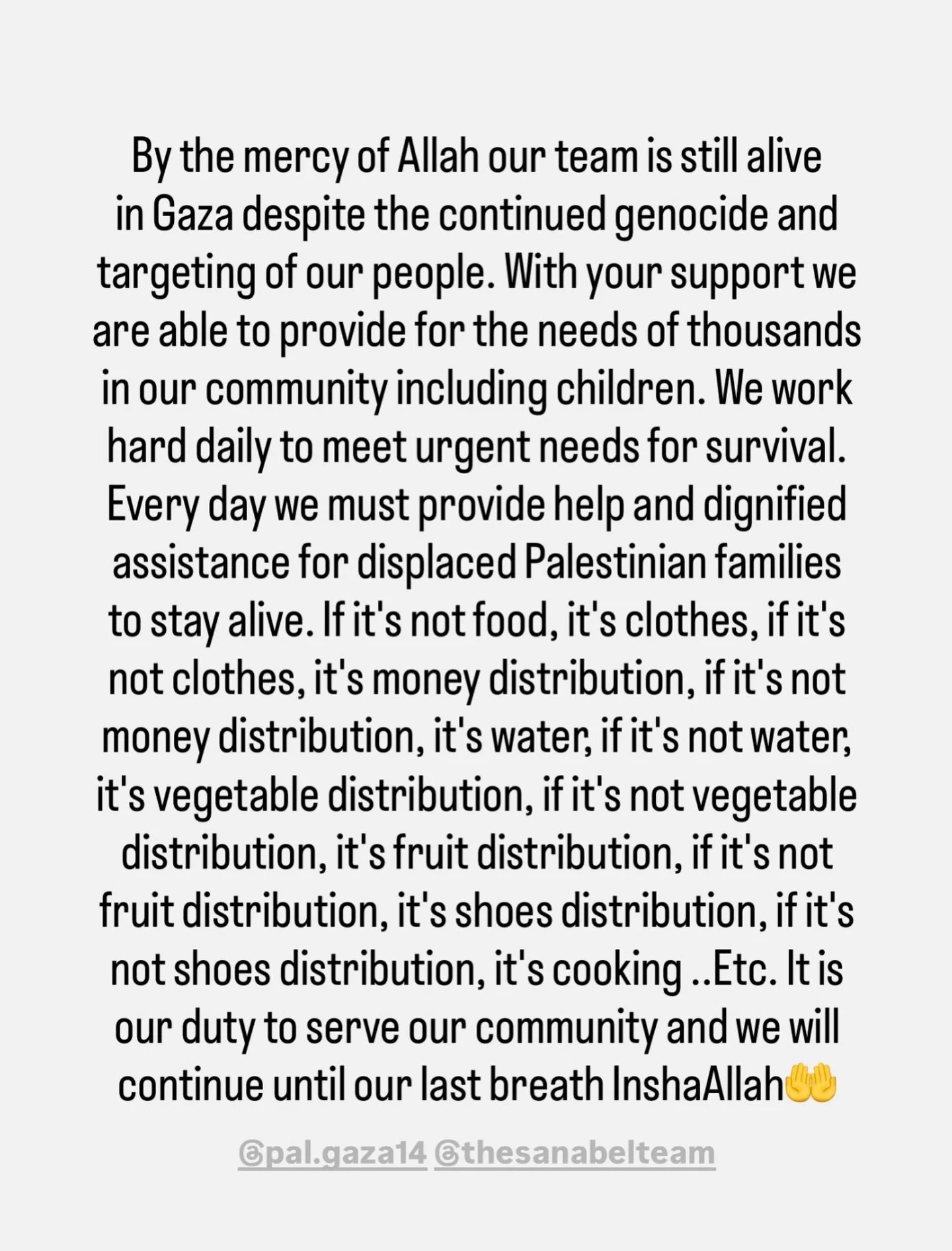 It is another new week of genocide in Gaza and we cow to continue the initiative serving families. Your support keeps us going and sustains the lives of thousands in our community!