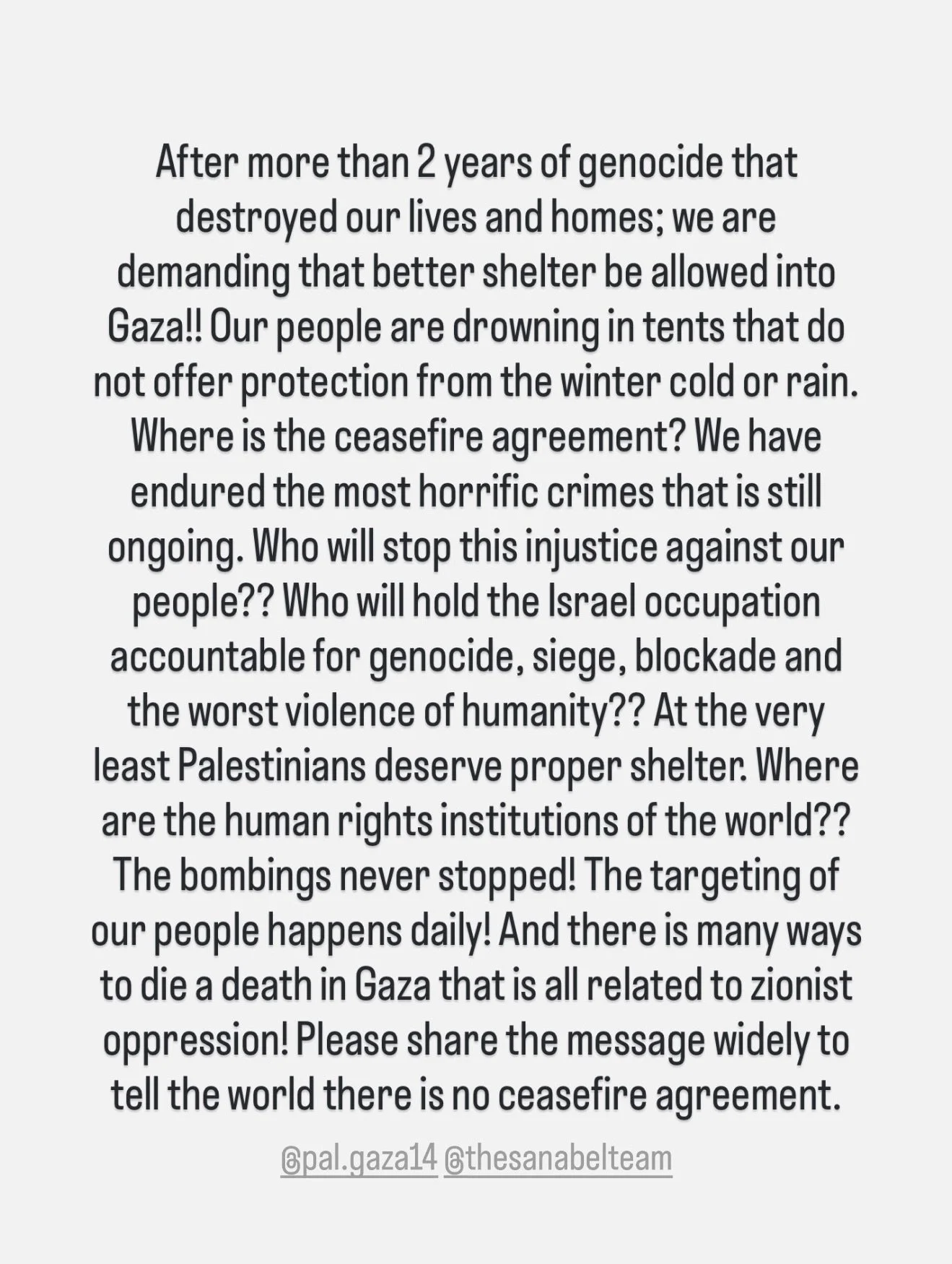 Please spread the message widely friends. There is no ceasefire in Gaza!

The team was able to distribute tents to families drowning from the rainwater. This will be documented and published in the coming days, friends. Your support is appreciated🤲