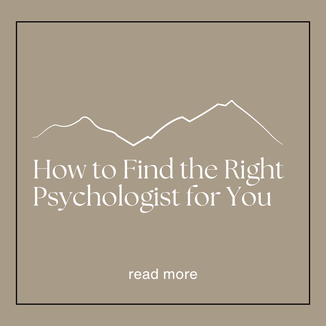 How to Find the Right Psychologist for You