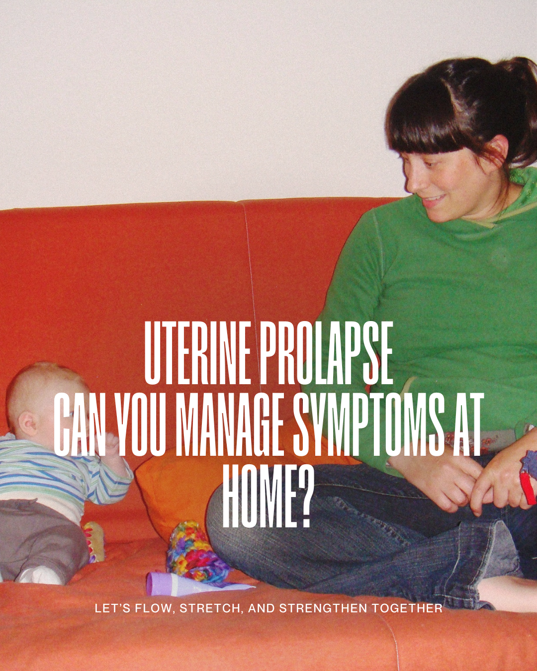 Uterine Prolapse: Can You Actually Manage Symptoms at Home?