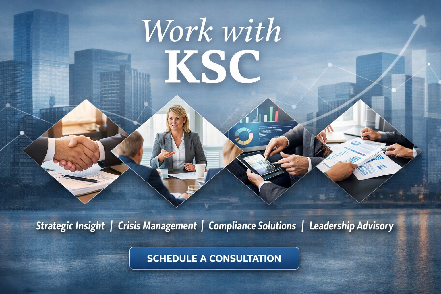Work with KSC Consulting image representing human capital strategy, crisis management, compliance, and executive advisory services.