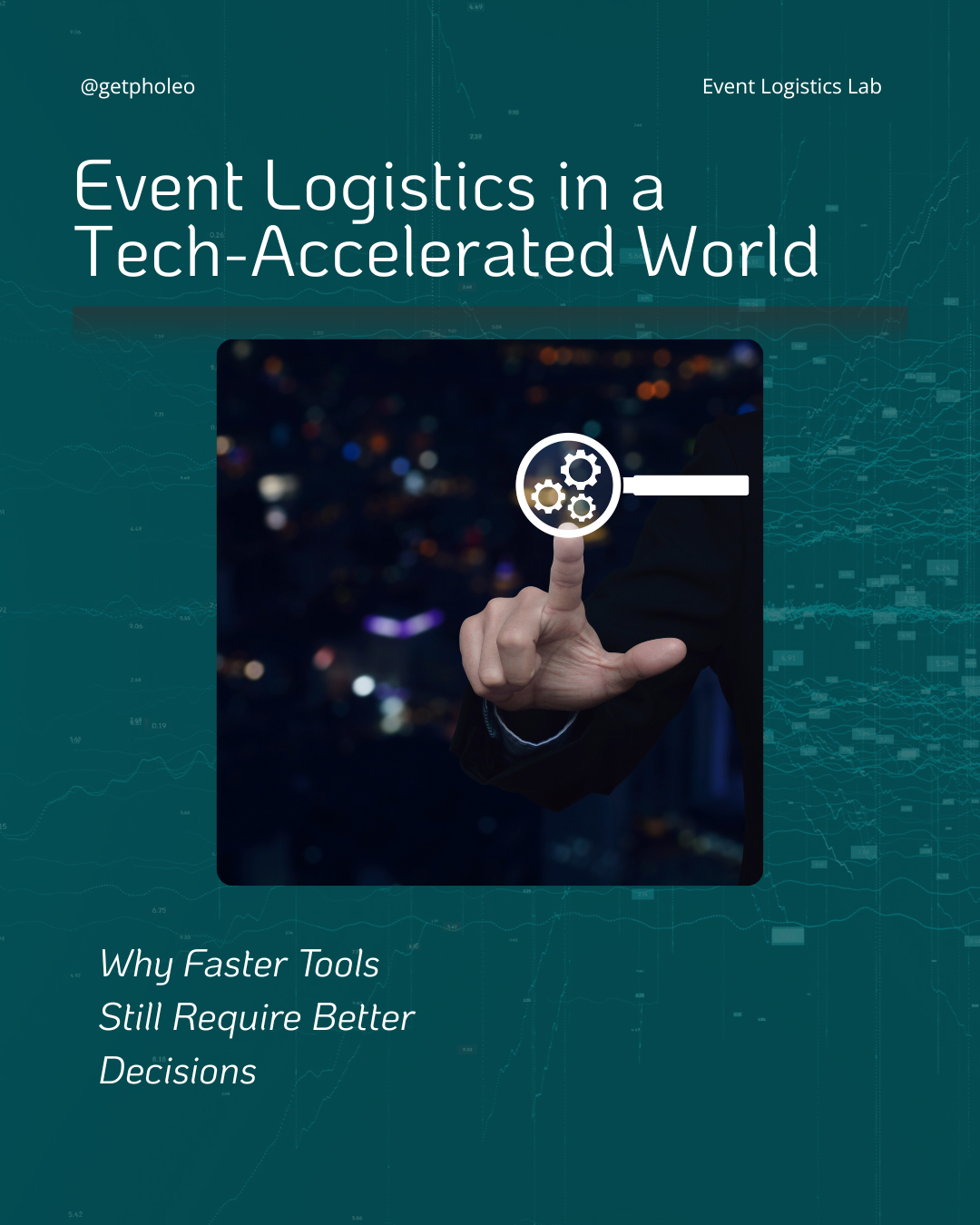 Event Logistics in a Tech-Accelerated World